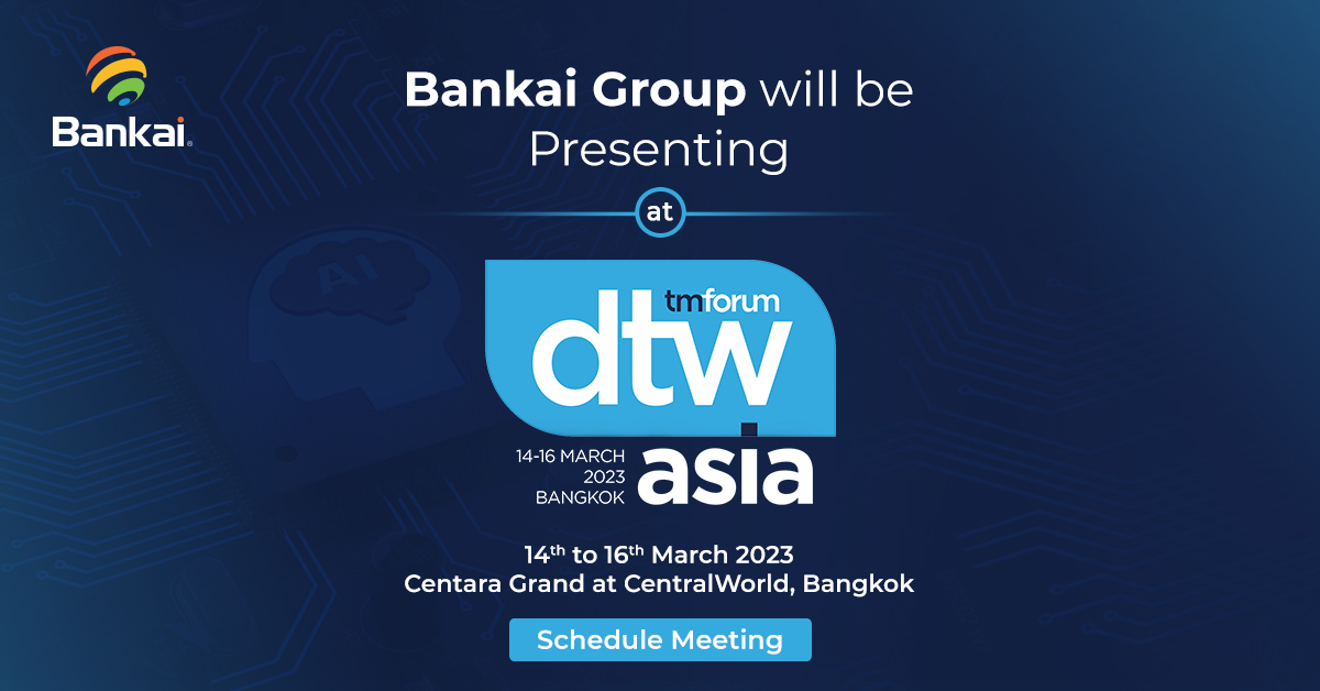 Bankai is elated to attend TMForum DTW Asia 2023