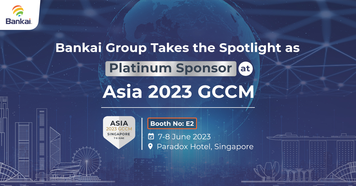 Bankai Group will be at Asia 2023 GCCM as Platinum Sponsor